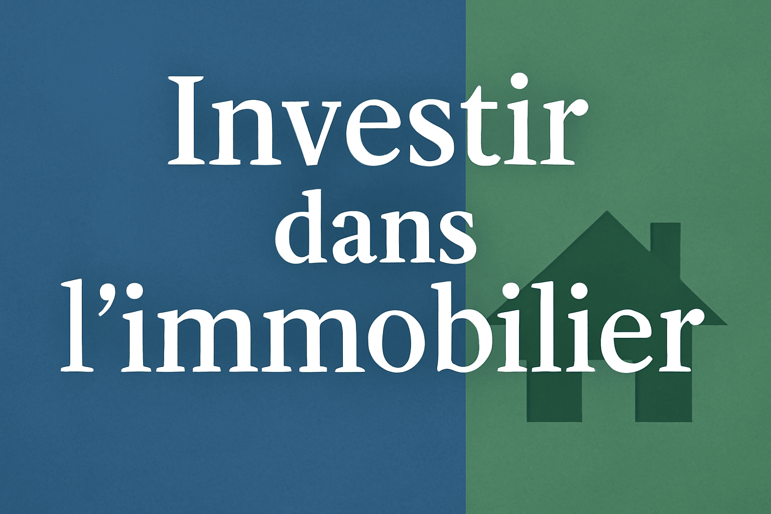 Investir dans l’immobilier en 2025 : comment choisir les meilleures opportunités ?