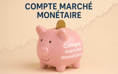 Compte marché monétaire : gains, accès et usages