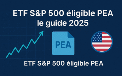 ETF S&P 500 éligible PEA : le guide 2025